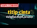 Download Lagu TITIP CINTA - tanpa kendang MP3