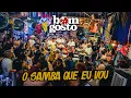 Lagu Bom Gosto - O Samba Que Eu Vou (Completo)