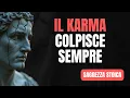 Download Lagu Il Karma NON Dimentica: Guarda Cosa Succede a Chi Ti Ha Ferito | Stoicismo