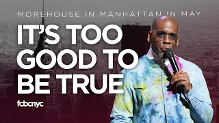It s Too Good To Be True Reverend Dr Jamal H Bryant FCBC