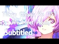 Tokyo Ghoul: Re OST - We Meet Again Subtitled