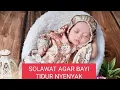 Download Lagu Sholawat Pengantar Tidur Bayi | Terbaru 2022