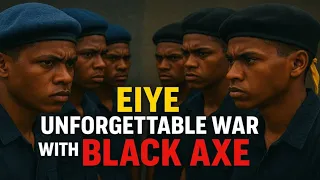 how a cult war between eiye and black axe started in uniben and shook delsu 2008