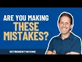 The 3 Biggest Retirement Income Mistakes and How to Avoid Them