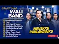 Lagu WALI BAND - NENEKKU PAHLAWANKU - YANK - SETIA JUJUR DAN TAQWA || FULL ALBUM TERPOPULER 2025