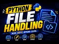 File Handling in Python Python Full Course