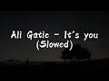 Download Lagu Ali Gatie - It's you ( Slowed) | Aesthetic Franzy