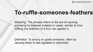 To-ruffle-someones-feathers Meaning