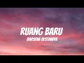 Barsena Bestandhi - Ruang Baru | Lirik 