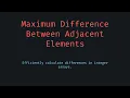 Find the Maximum Difference Between Adjacent Elements