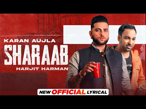 Download MP3 KARAN AUJLA | Sharab (Official Lyrical) | Ft Harjit Harman | Tru-Skool | Latest Punjabi Song 2021