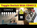1358A Toggle Switch Using CD4013 IC Control 220V AC Load with Micro Switches