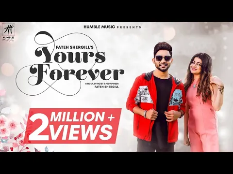 Download MP3 Yours Forever | Fateh Shergill | Laddi Gill | Latest Punjabi Songs 2019 | Humble Music