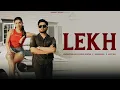 Lagu LEKH ( OFFICIAL VIDEO ) HARMEET AULAKH FT GURLEZ AKHTAR  
