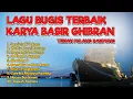 LAGU BUGIS TERBAIK KARYA BASIR GHIBRAN