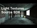 Light Textures in Source SDK Half Life 2