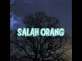 Salah Orang - Namek Flo