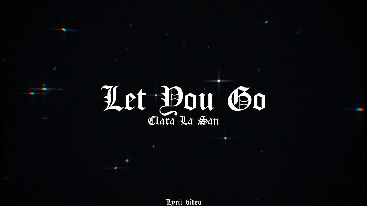 Clara La San - Let You Go (Lyric Video)