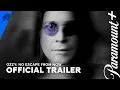 Download Lagu Ozzy: No Escape From Now | Official Trailer | Paramount+
