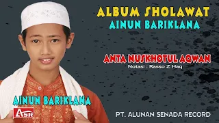 AINUN BARIKLANA - SHOLAWAT - ANTA NUSKHOTUL AQWAN ( Official Video Musik ) HD