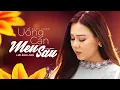 Lagu Uống Cạn Men Sầu (St: Yên Vy) - Lưu Ánh Loan | MV OFFICIAL