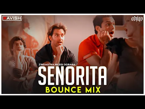 Download MP3 Senorita | Club Mix | Zindagi Na Milegi Dobara | DJ Ravish & DJ Chico