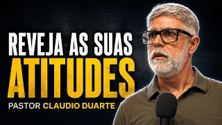 Pastor Cláudio Duarte REVEJA AS SUAS ATITUDES ANTES QUE SEJA TARDE!