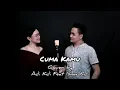 Download Lagu CUMA KAMU - Rhoma irama (Cover) by Adi Kdi \u0026 Isma Kdi