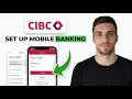 HOW TO SET UP CIBC MOBILE BANKING 2026 BEGINNER GUIDE