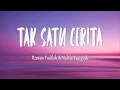 Rizwan Fadilah \u0026 Nabila Taqiyyah - Tak Satu Cerita (Lirik Lagu)
