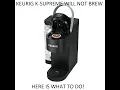 Keurig K-Supreme Powers Off After Pressing Brew Button
