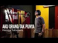 Download Lagu AKU ORANG TAK PUNYA - Hanny Tuheteru - COVER by Lonny