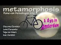 Download Lagu Metamorphosis - a day in Amsterdam, Rene van Helsdingen, Luluk Purwanto, Ivan Gambini