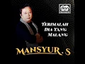 Terimalah Dia Yang Malang - Mansyur S.