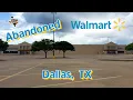 Abandoned Walmart - Dallas TX