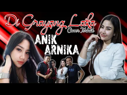 Download MP3 DI GRAYANG LAKA - ANIK ARNIKA ( COVER )
