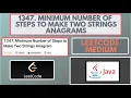 Leetcode 1347 Minimum Number of Steps to Make Two Strings Anagram Medium Java Solution