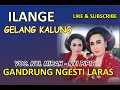 Download Lagu ILANGE GELANG KALUNG GANDRUNG NGESTI LARAS