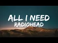 Lagu Radiohead - All I Need (Lyrics)
