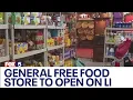 Totally free general store to open on Long Island