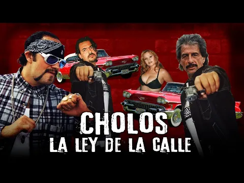 Download MP3 CHOLOS LEY DE LA CALLE - PELÍCULA COMPLETA #Larazamex