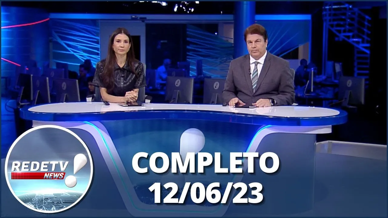 RedeTV News (12/06/23) | Completo