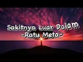 Ratu Meta_-_Sakitnya Luar Dalam | Lirik #ratumeta #sakitnyaluardalam #liriklagu #dj