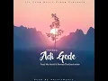 Adi Gede (feat. Romeo ThaGreatwhite & Mu Nwali)