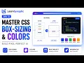 Day 12 Master CSS Box-Sizing Colors Like a Pro Build Pixel Perfect Websites