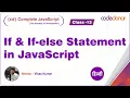 if and if-else Conditional Statements In JavaScript CD Complete JavaScript Course C-13 Hindi