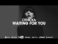 Download Lagu Otnicka - Waiting for You