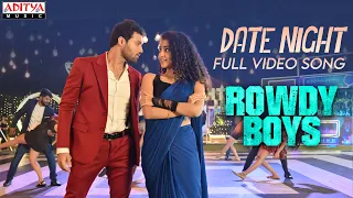 datenight full video song rowdy boys songs ashish anupama dsp harsha konuganti dil raju