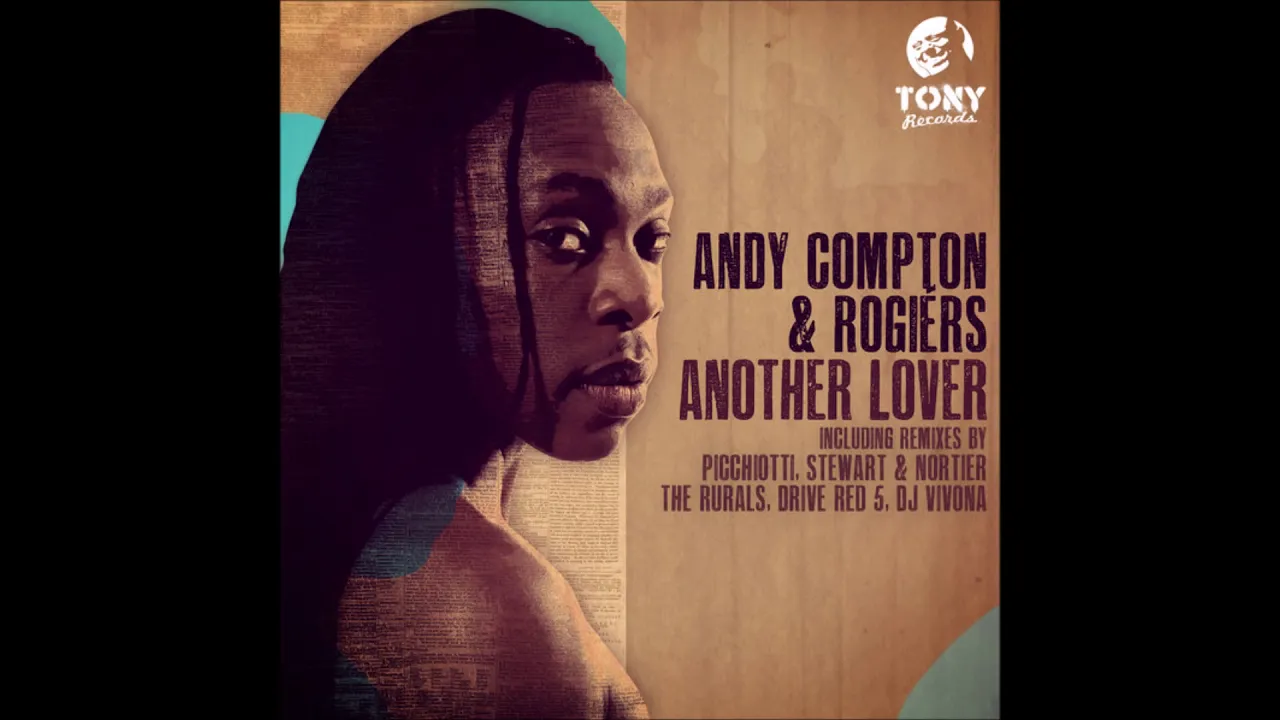 Andy Compton & Rogiers - Another Lover (Andy's Rurals Mix)[Tony Records]