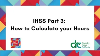 IHSS Part 3 How to Calculate your Hours